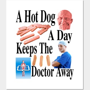 A Hot Dog A Day Keeps The Doctor Away Posters and Art